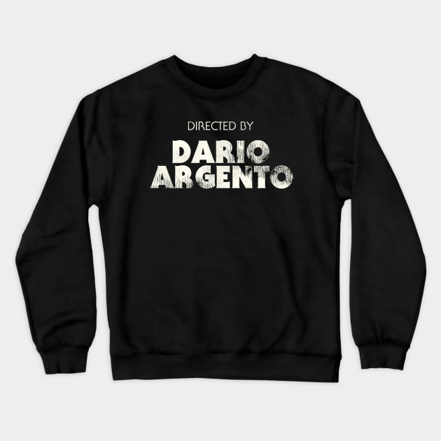 Directed by Dario Argento Crewneck Sweatshirt by darklordpug